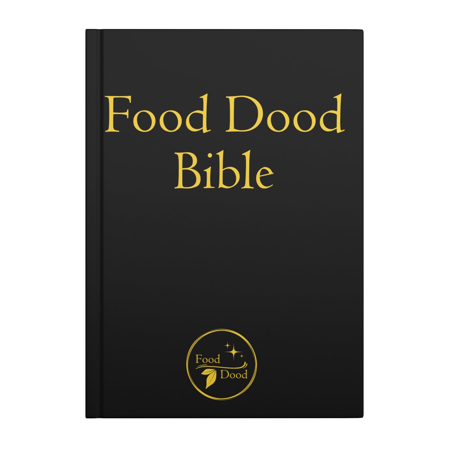 Food Dood Bible, Hard Cover Journal